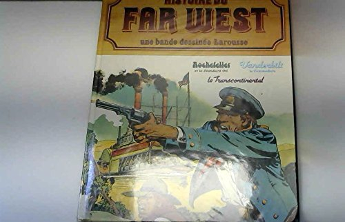 Histoire du Far West en bandes dessinées : 11 : Rockfeller et la Standard Oil, Vanderbilt le Commodo