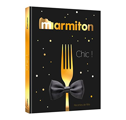 Marmiton, chic ! : recettes de fêtes