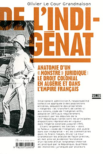 De l'indigénat : anatomie d'un monstre juridique : le droit colonial en Algérie et dans l'Empire fra