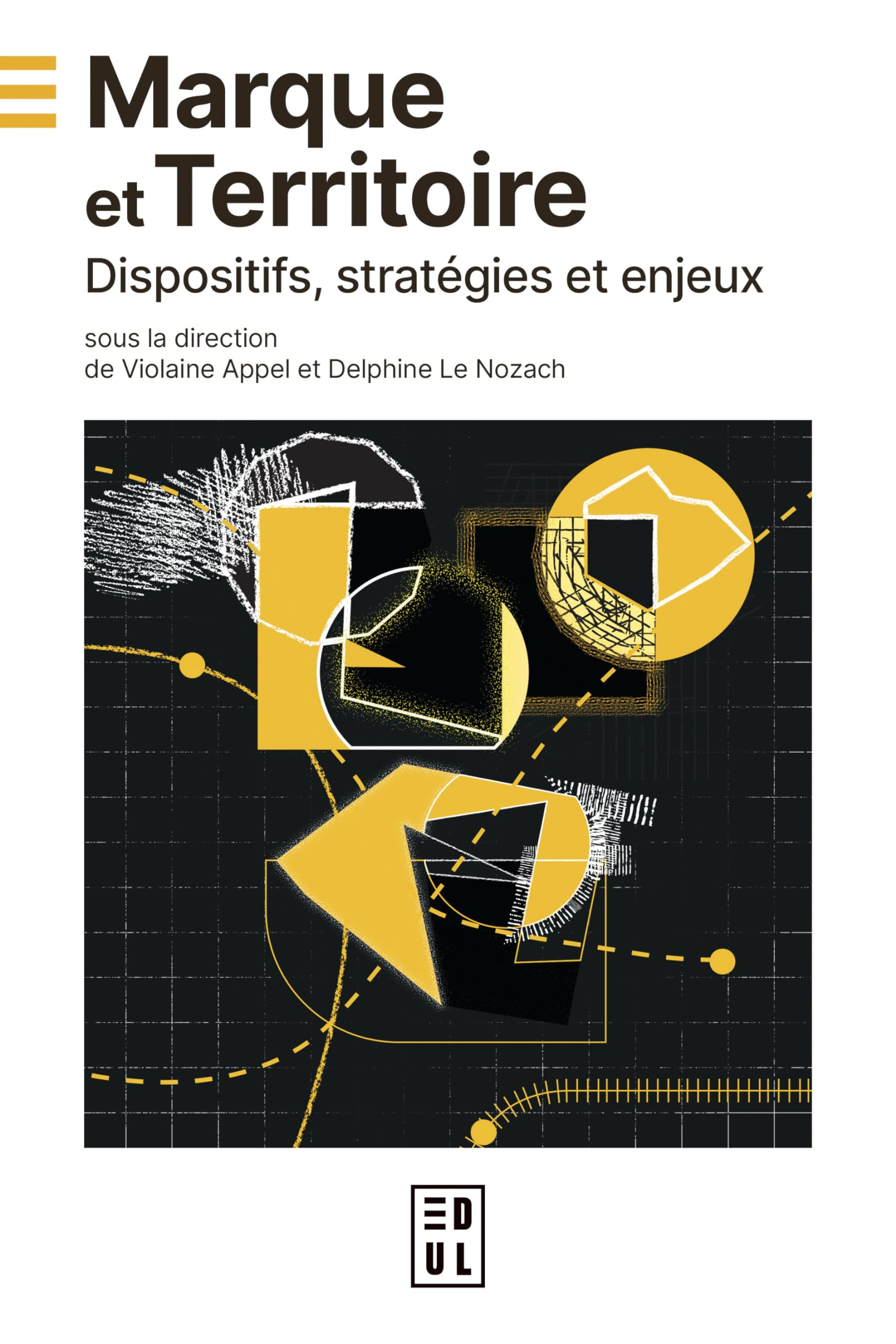 Marque et territoire : dispositifs, stratégies et enjeux