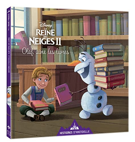 Histoires d'Arendelle, la reine des neiges II. Vol. 3. Olaf aime les livres