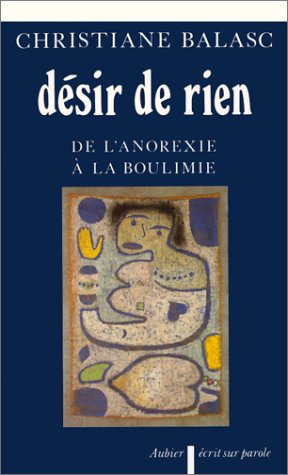 Désir de rien : de l'anorexie à la boulimie
