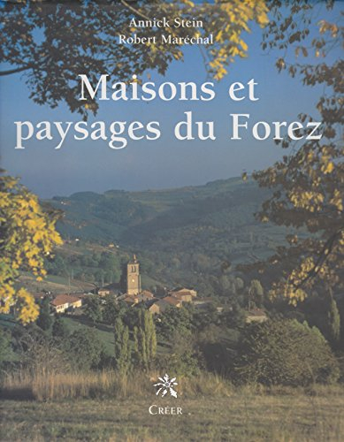 Maisons et paysages du Forez