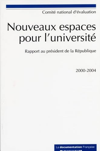 Nouveaux espaces pour l'université : rapport au président de la République : 2000-2004, Europe, terr