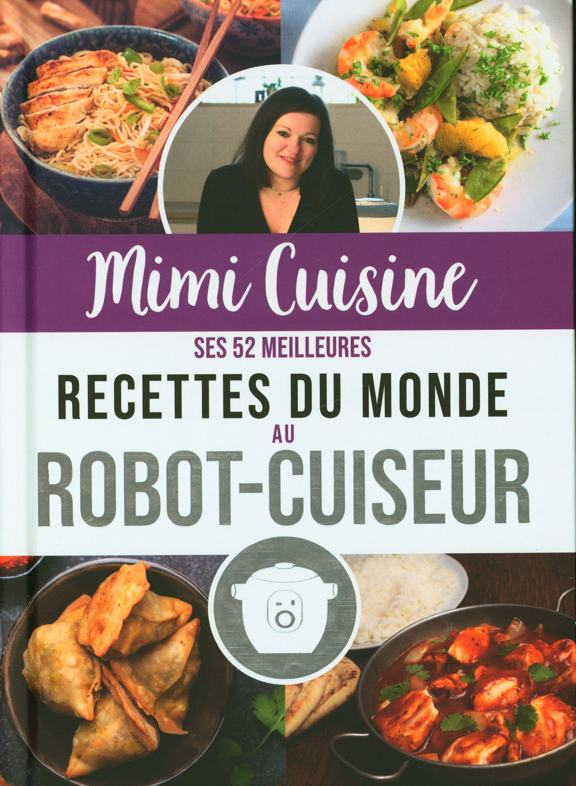 Mimi Cuisine : ses 52 meilleurs recettes du monde au robot-cuiseur
