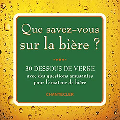 Que savez-vous sur la bière ? : 30 dessous de verre avec des questions amusantes pour l'amateur de b
