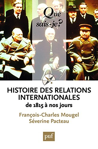 Histoire des relations internationales : de 1815 à nos jours