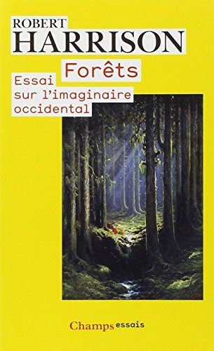 Forêts : essai sur l'imaginaire occidental