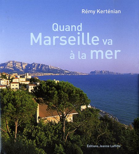 Quand Marseille va à la mer
