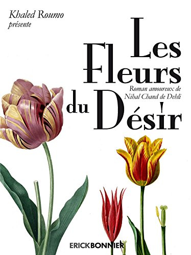Les fleurs du désir : roman de philosophie religieuse
