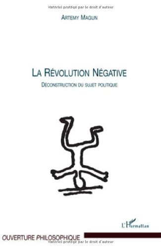 La révolution négative : déconstruction du sujet politique