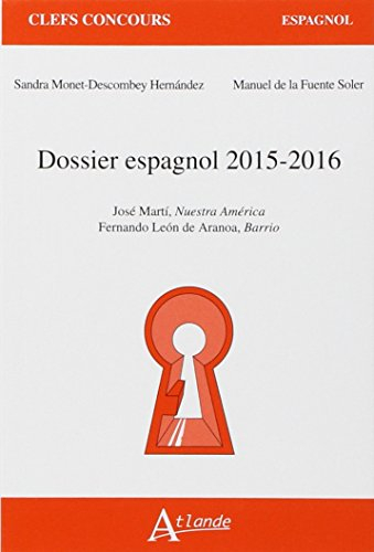 Dossier espagnol 2015-2016 : José Marti, Nuestra América ; Fernando Leon de Aranoa, Barrio