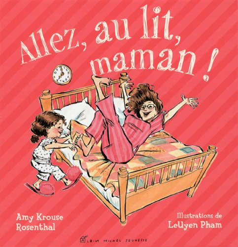 Allez, au lit, maman !
