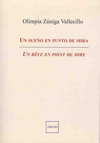 Un rêve en point de mire. Un sueno en punto de mira