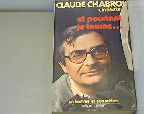 et pourtant je tourne (un homme et son métier)