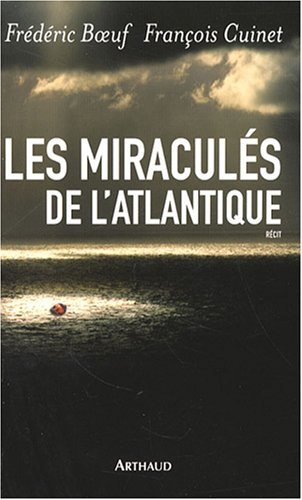 Les miraculés de l'Atlantique : récit