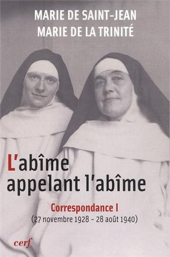 Correspondance. Vol. 1. L'abîme appelant l'abîme : 27 novembre 1928-28 août 1940