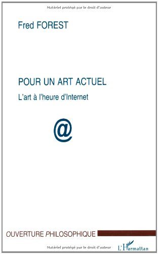 Pour un art actuel : l'art à l'heure d'Internet