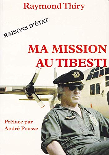 MA MISSION AU TIBESTI Raisons d'Etat