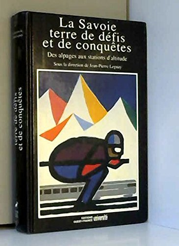 La Savoie, terre de défis et de conquêtes