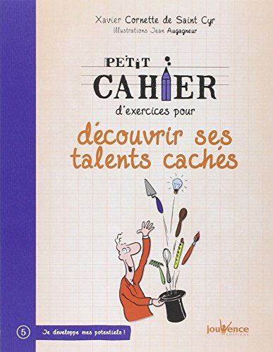 Petit cahier d'exercices pour découvrir ses talents cachés