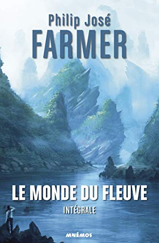 Le monde du fleuve : l'intégrale