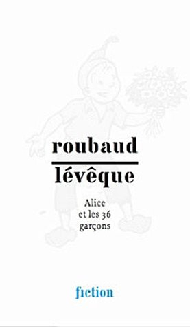 Roubaud-Lévêque : Alice et les 36 garçons