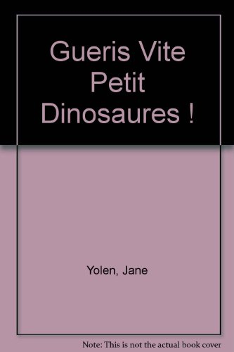 Guéris vite, petit dinosaure !