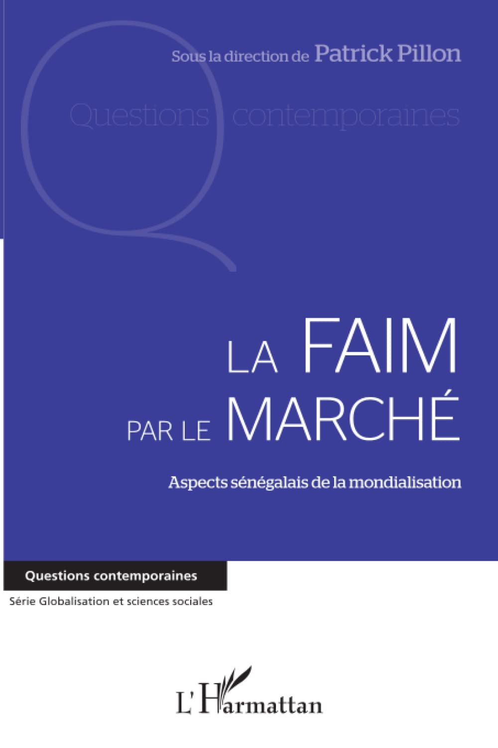 La faim par le marché : aspects sénégalais de la mondialisation