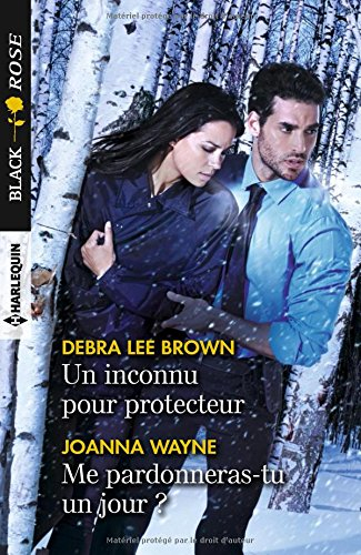 Un inconnu pour protecteur. Me pardonneras-tu un jour ?