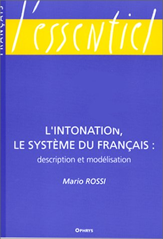 L'intonation, le système du français : description et modélisation