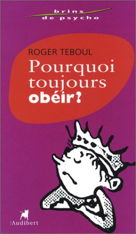 Pourquoi toujours obéir ?