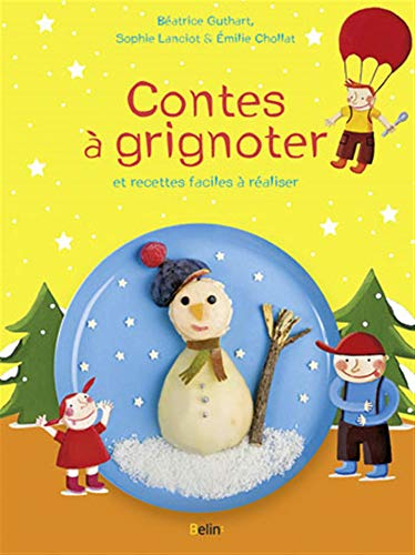 Contes à grignoter : et recettes faciles à réaliser