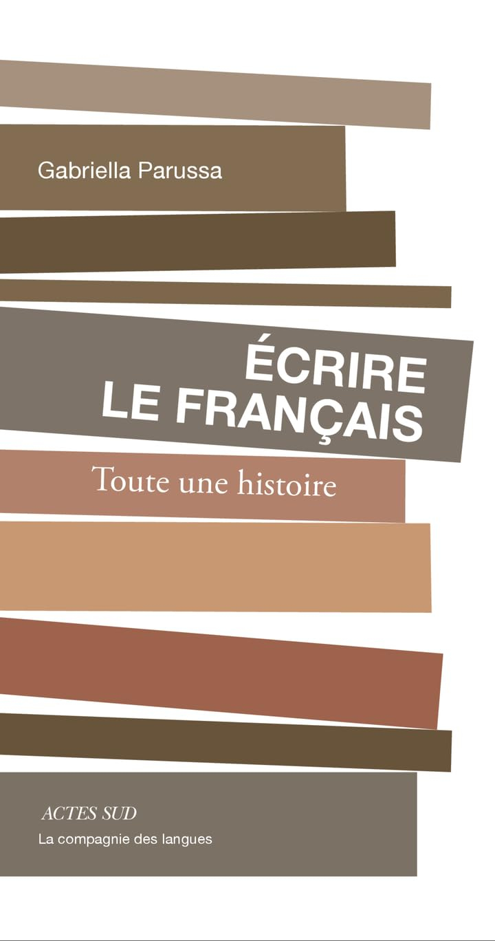 Ecrire le français : toute une histoire