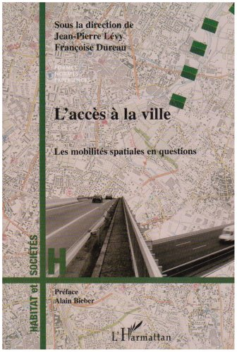 L'accès à la ville : les mobilités spatiales en questions