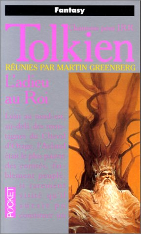 Chansons pour J.R.R. Tolkien. Vol. 1. L'adieu au roi