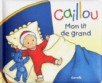 Caillou : mon lit de grand