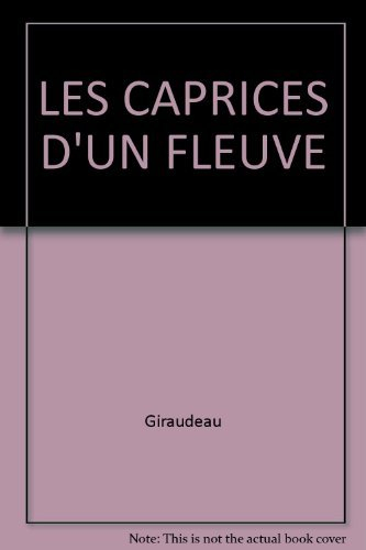 les caprices d'un fleuve