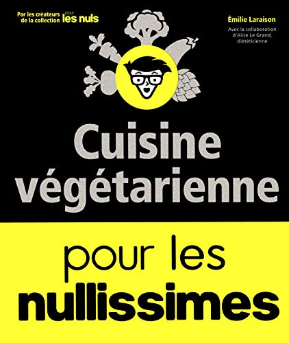 Cuisine végétarienne pour les nullissimes