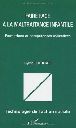 Faire face à la maltraitance infantile : formations et compétences collectives