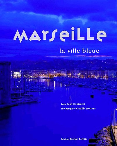 Marseille, la ville bleue