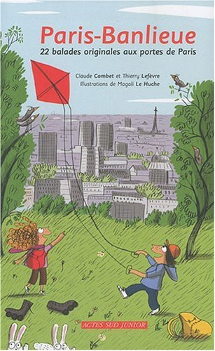 Paris-banlieue : 22 balades originales aux portes de Paris