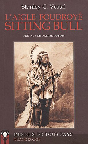 L'aigle foudroyé Sitting Bull
