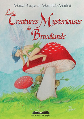 Les créatures mystérieuses de Brocéliande