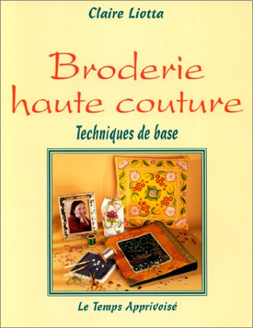 Broderie haute couture : techniques de base