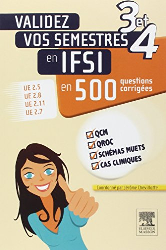 Validez vos semestres 3 et 4 en IFSI en 500 questions corrigées : UE 2.5, UE 2.8, UE 2.11, UE 2.7