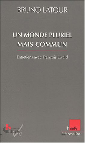 Des mondes pluriels : entretiens avec François Ewald