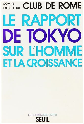 le rapport de tokyo sur l'homme et la croissance