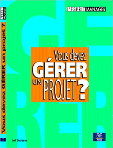Vous devez gérer un projet ?