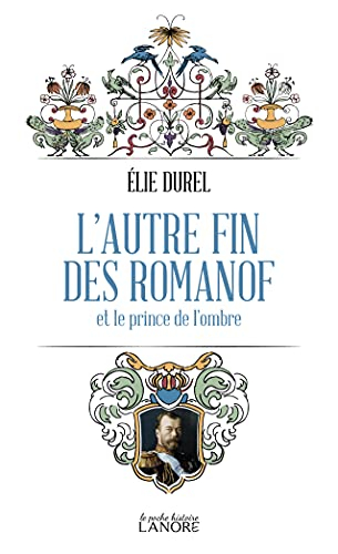 L'autre fin des Romanof et le prince de l'ombre